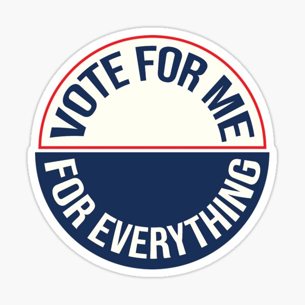 Vote For Me For Everything Sticker (Taylor Swift) – Edge of Urge