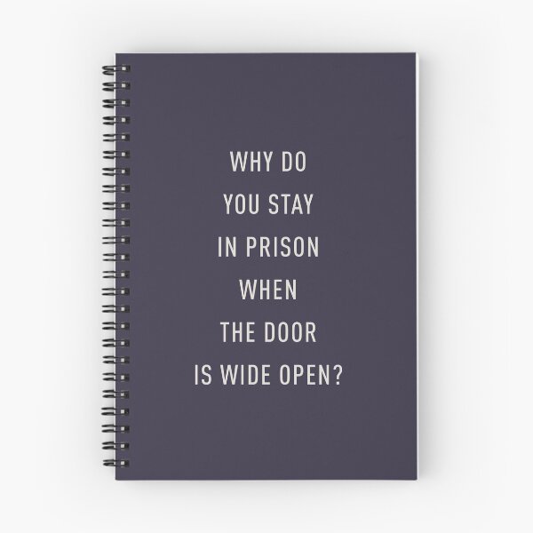 Item preview, Why do you stay in prison when the door is wide open? designed and sold by pineconebutter.