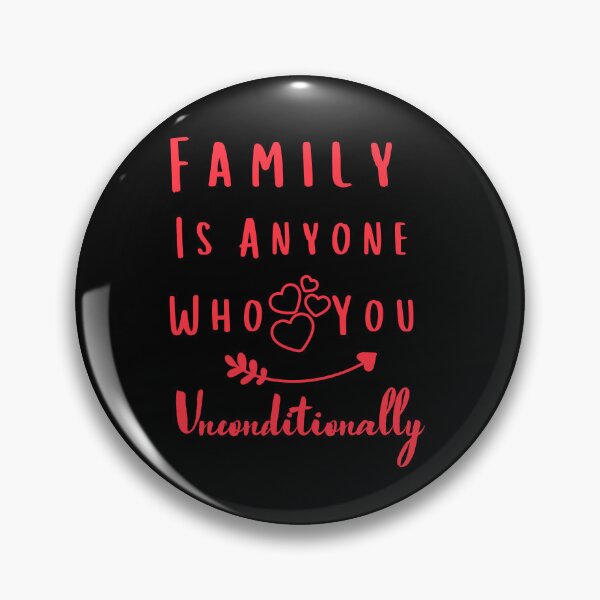 Item preview, Family Is Anyone Who Loves You Unconditionally Amazing design designed and sold by limos.