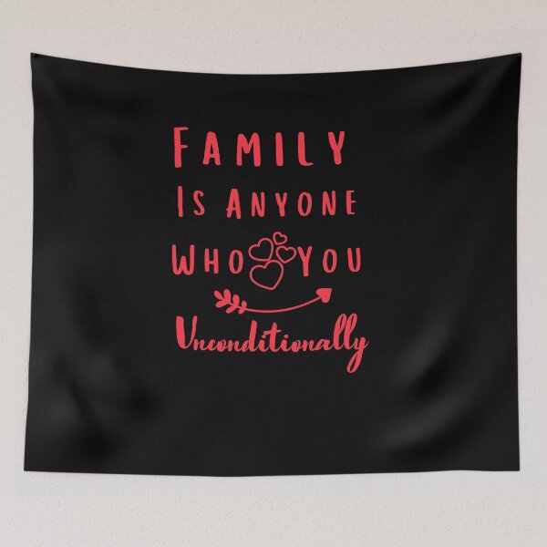 Item preview, Family Is Anyone Who Loves You Unconditionally Amazing design designed and sold by limos.