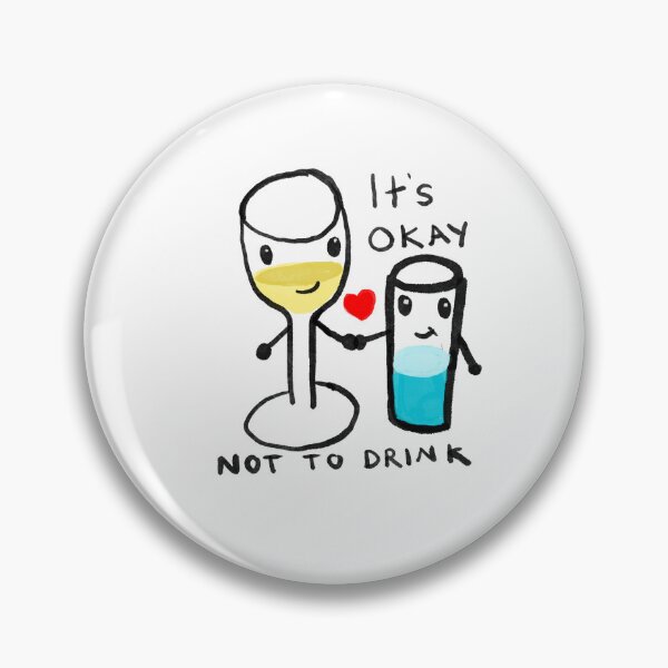 Item preview, Its okay not to drink designed and sold by meowsic.
