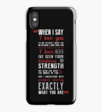 When I Say ... iPhone Case