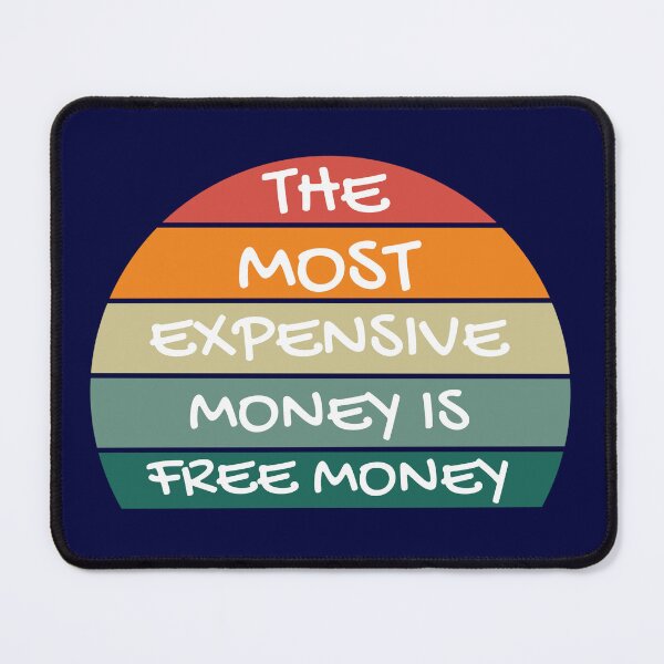 Item preview, the most expensive money is free money designed and sold by champagnemoment.