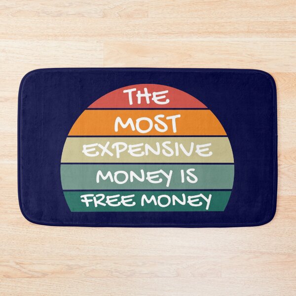Item preview, the most expensive money is free money designed and sold by champagnemoment.
