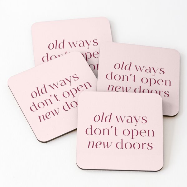 Item preview, Old Ways Don't Open New Doors Quote designed and sold by avristea.