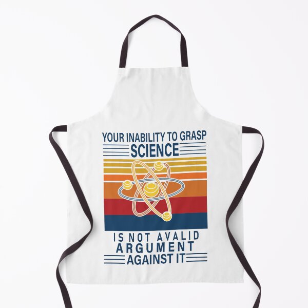 Item preview, your inability to grasp science is not a valid argument, your inability to grasp science is not a valid argument against it, your inability to grasp science designed and sold by RedArtsDesign.