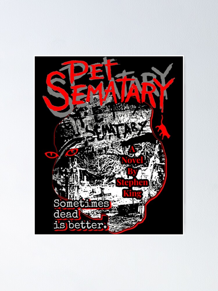 Pet Sematary Sometimes Better Poster Graphic T-Shirt Pet Sematary Sometimes Better Poster Graphic T-Shirt