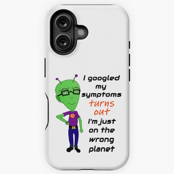 Item preview, I googled my symptoms turns out I'm on the wrong planet (light background) designed and sold by Jeeb-Arts.