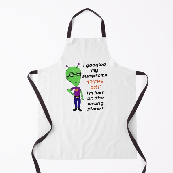 Item preview, I googled my symptoms turns out I'm on the wrong planet (light background) designed and sold by Jeeb-Arts.