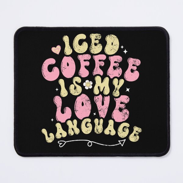 Item preview, Iced Coffee Is My Love Language Iced Coffee Is My Valentine designed and sold by iliasjeff.