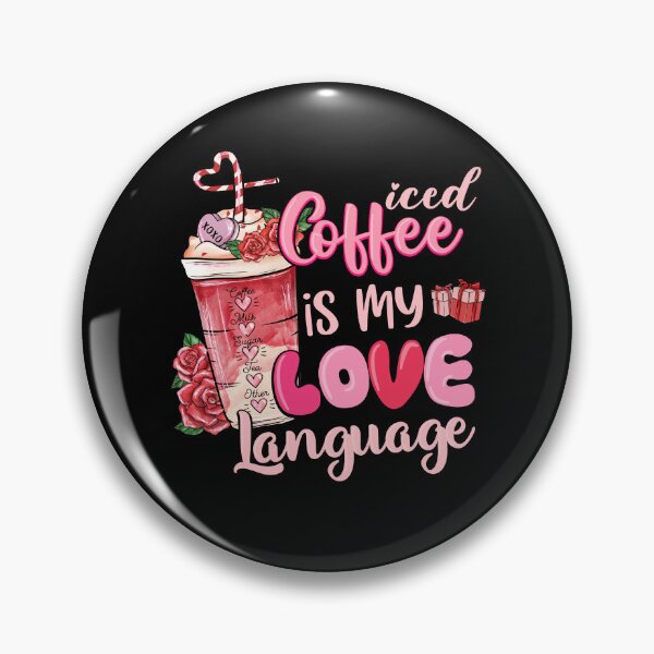 Item preview, Iced Coffee Is My Love Language Iced Coffee Is My Valentine designed and sold by iliasjeff.