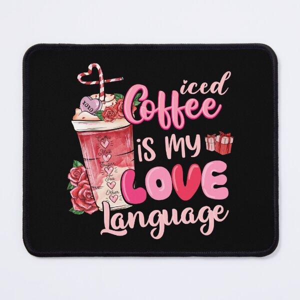 Item preview, Iced Coffee Is My Love Language Iced Coffee Is My Valentine designed and sold by iliasjeff.