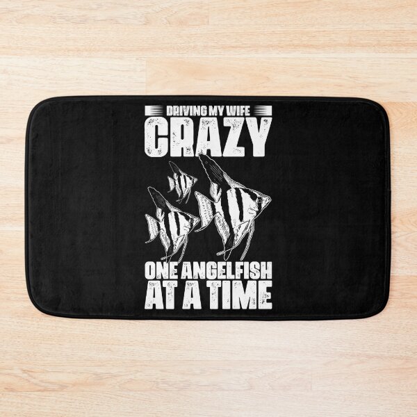 Item preview, Driving My Wife Crazy Funny Angel Fish Angelfish Fish Keeper designed and sold by Nessshirts.