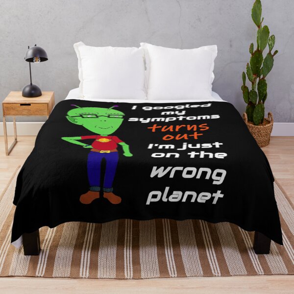 Item preview, I googled my symptoms turns out I'm on the wrong planet (dark background) designed and sold by Jeeb-Arts.