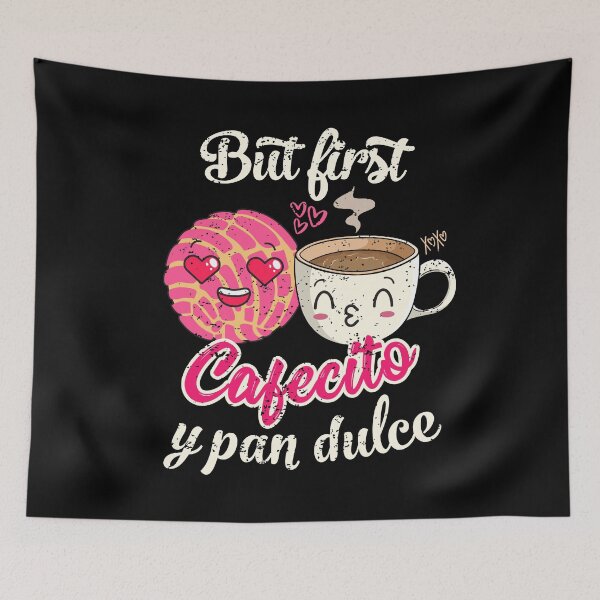 Item preview, But First Cafecito Y Pan Dulce Valentine Cafecito designed and sold by iliasjeff.