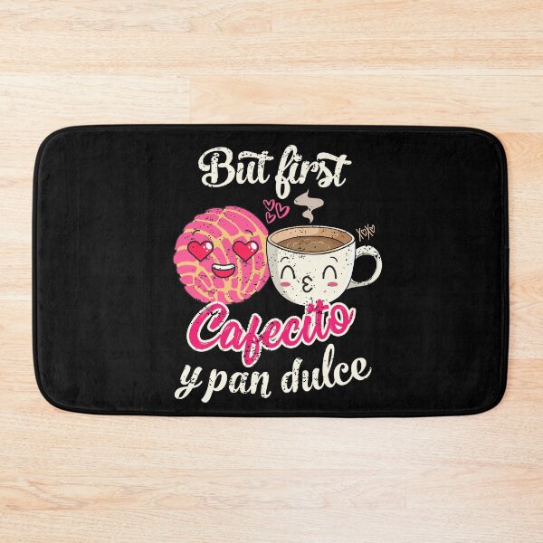 Item preview, But First Cafecito Y Pan Dulce Valentine Cafecito designed and sold by iliasjeff.
