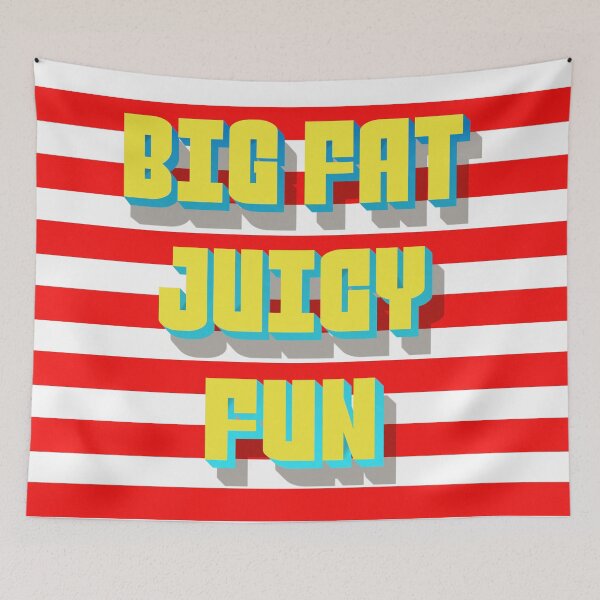 Item preview, Big fat juicy fun designed and sold by mensijazavcevic.