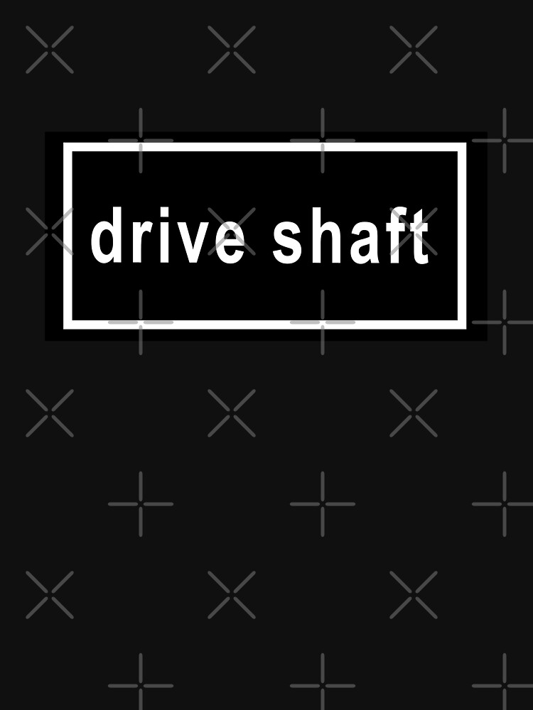 "drive shaft" Tshirt for Sale by RobinBegins Redbubble lost t