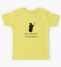 That's What I'm Tolkien About Kids T-Shirt