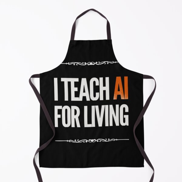 Item preview, I teach AI for a living designed and sold by mwebba2005.