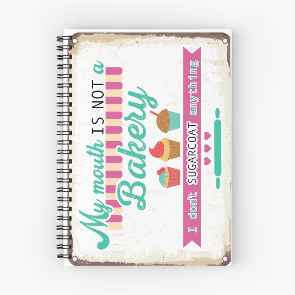 Item preview, I don’t SUGARCOAT anything - My MOUTH is NOT a BAKERY – NO FILTER - Funny Sweet Sassy Opinion – Funny sarcastic sayings designed and sold by originalsusie.