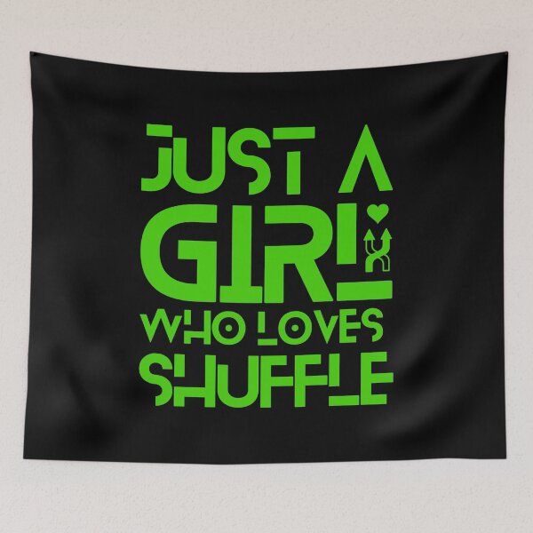 Item preview, Just A Girl Who Loves Shuffle designed and sold by Styler Design.