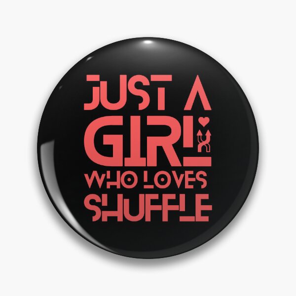 Item preview, Just A Girl Who Loves Shuffle designed and sold by Styler Design.