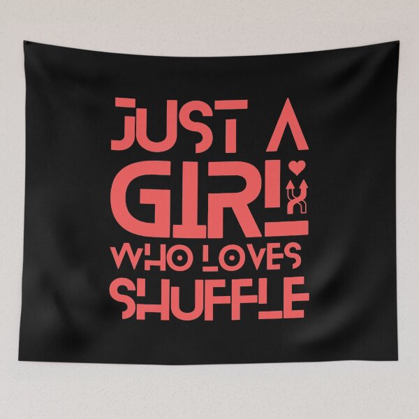 Item preview, Just A Girl Who Loves Shuffle designed and sold by Styler Design.