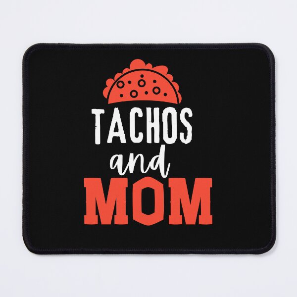 Item preview, Tachos and Mom Typography Quote, Mother's Day, Mom Quotes designed and sold by thedazzlingmonk.