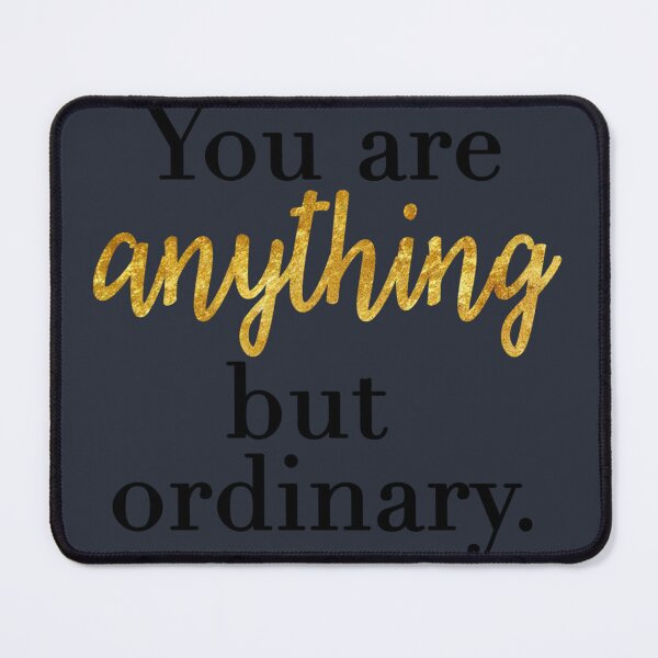 Item preview, you are anything but ordinary designed and sold by AleeneFord.