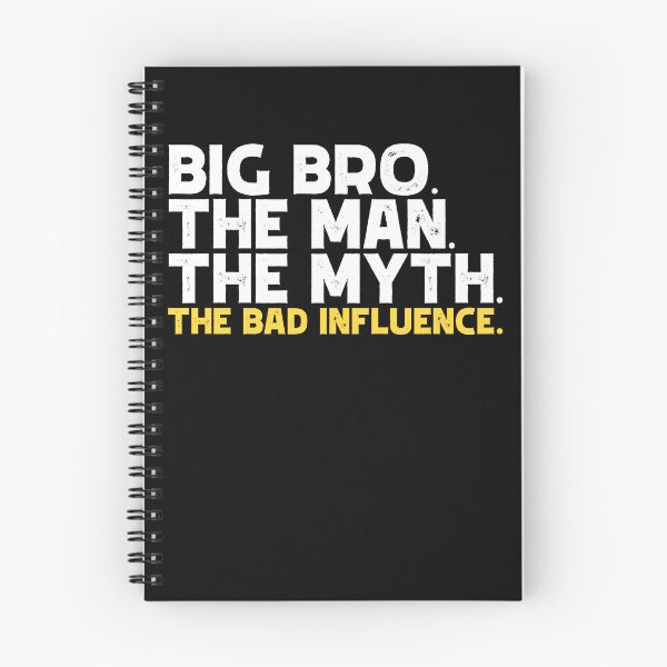 Item preview, Big Bro The Man The Myth The Bad Influence Big Brother Gear designed and sold by DynamicDesign.