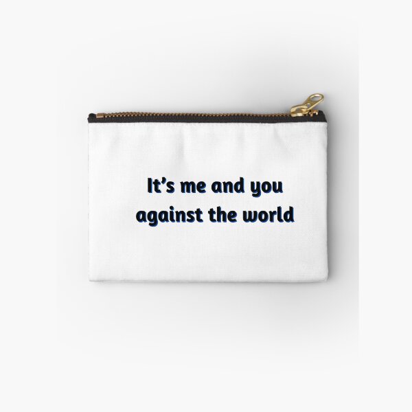 Item preview, It’s me and you against the world designed and sold by Eckaa.