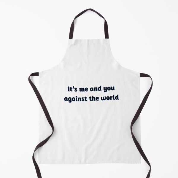 Item preview, It’s me and you against the world designed and sold by Eckaa.