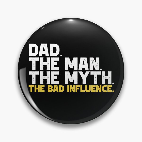 Item preview, Dad The Man The Myth The Bad Influence Gear designed and sold by DynamicDesign.