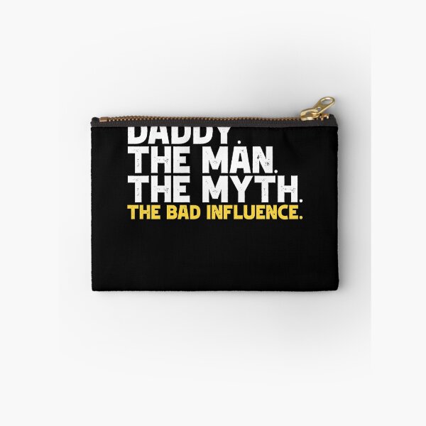 Item preview, Daddy The Man The Myth The Bad Influence Gear designed and sold by DynamicDesign.