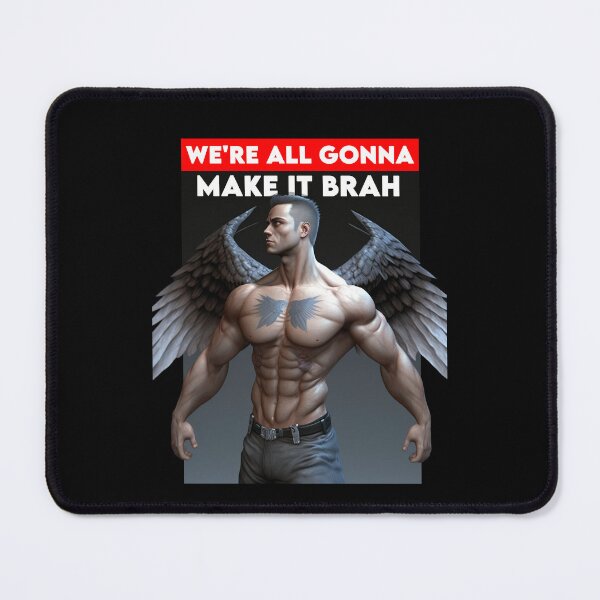 Item preview, Were All Gonna Make It Brah Zyzz Motivation Fuark Mirin designed and sold by youngle.