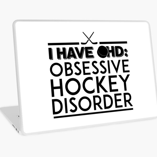 Item preview, I Have OHD Obsessive Hockey Disorder designed and sold by jodirm.