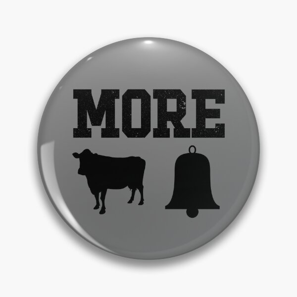 Item preview, More Cow Bell Funny More Cowbell Gear designed and sold by DynamicDesign.