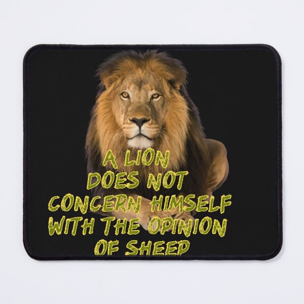 Item preview, A lion does not concern himself with the opinion of sheep designed and sold by M--Y.