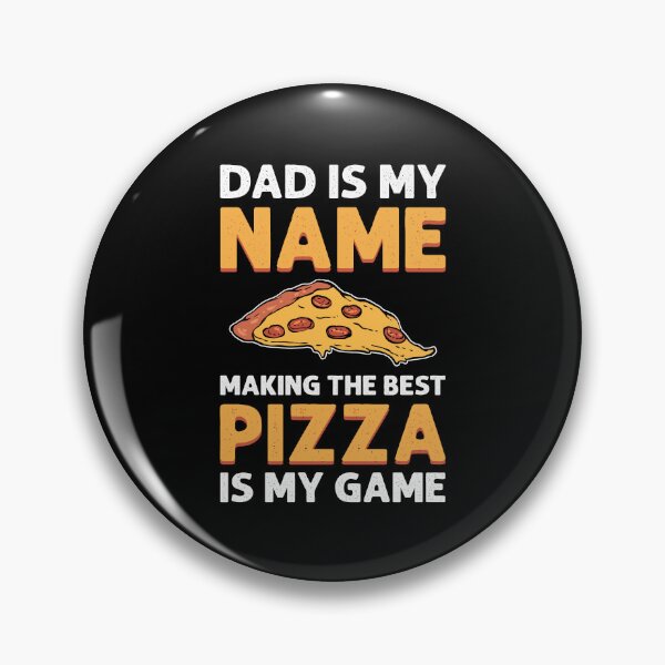Item preview, Dad Is My Name, Making Pizza Is My Game. Pizza Maker designed and sold by FabiHaslboeck.