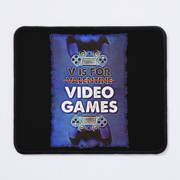 Item preview, V Is For Video Games Funny Valentines Day Gamer designed and sold by csoDesign.