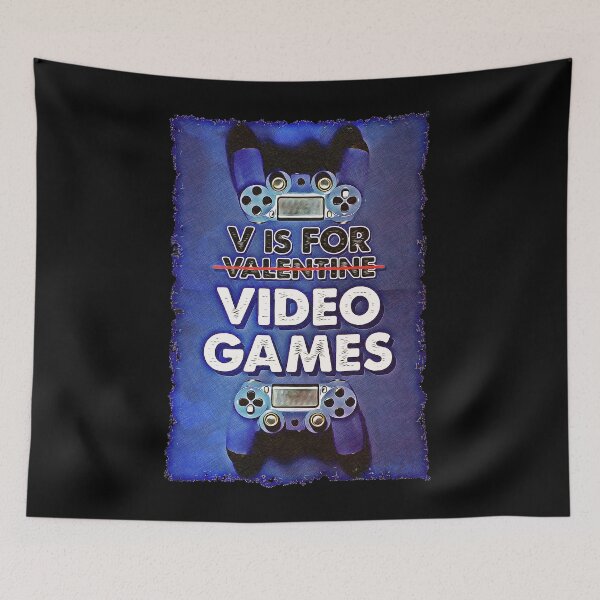 Item preview, V Is For Video Games Funny Valentines Day Gamer designed and sold by csoDesign.