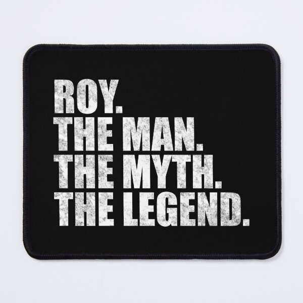 Item preview, Roy Name Roy The Man The Myth The legend designed and sold by Teelogic.