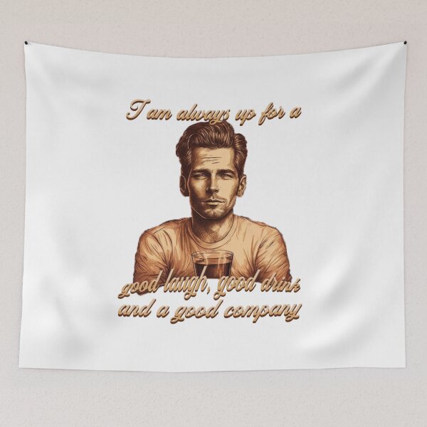 Item preview, I am always up for a good laugh, a good drink and a good company. designed and sold by Diamaber.
