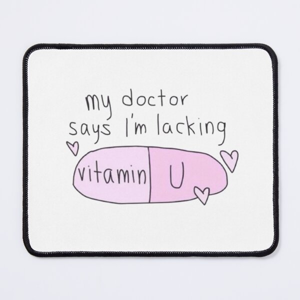 Item preview, My Doctor Says I'm Lacking Vitamine U designed and sold by THE-TFG.