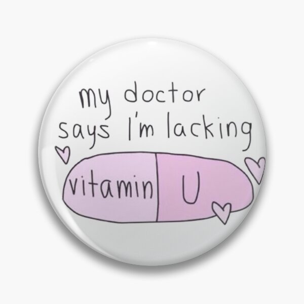 Item preview, My Doctor Says I'm Lacking Vitamine U designed and sold by THE-TFG.