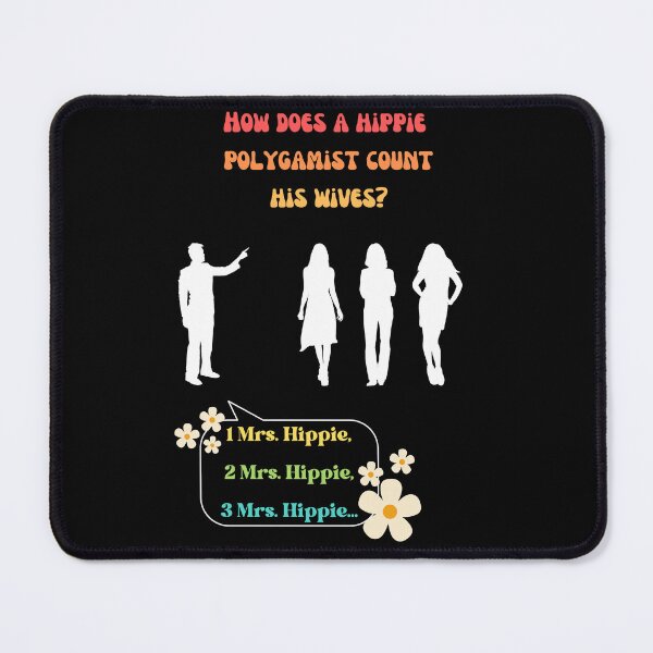 Item preview, Copy of Flachwitz, How does a hippie polyamorist count his wives? designed and sold by Khamuliane.
