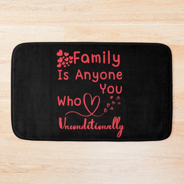 Item preview, Family Is Anyone Who Loves You Unconditionally Amazing design designed and sold by limos.