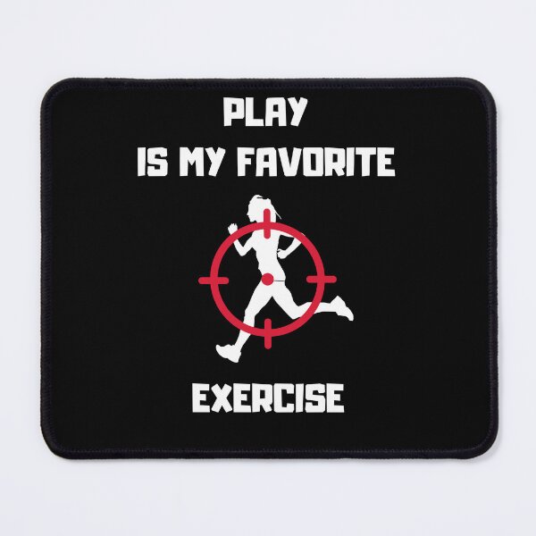 Item preview, PLAY IS MY FAVORITE EXERCISE, GAMER designed and sold by schizarty.