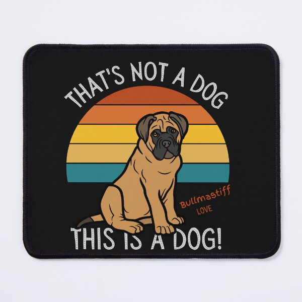 Item preview, Bullmastiff Love, This is a Dog! designed and sold by TerScott.